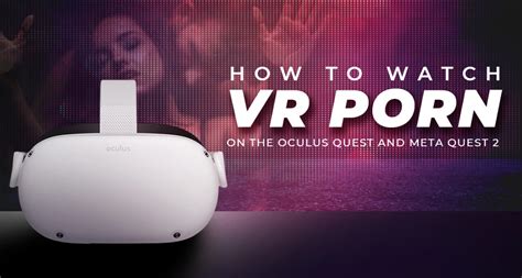 oculus porn|VR Porn : Virtual Reality Sex Videos & Movies 